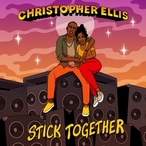Обложка для Christopher Ellis - Stick Together