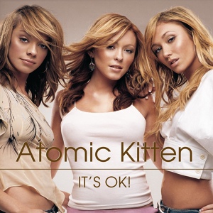 Обложка для Atomic Kitten - It's Ok!