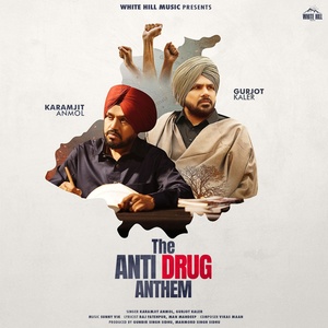 Обложка для Karamjit Anmol, Gurjot Kaler - The Anti Drug Anthem