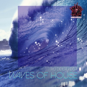Обложка для Ru de la Vega - Waves of House