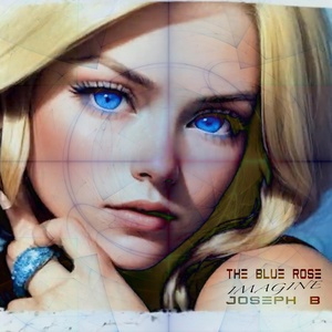 Обложка для The Blue Rose, Joseph B feat. Alessandra Vollaro, Diego Polimeno - Imagine