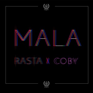 Обложка для Rasta ft. Coby - Mala (Serbia 2015)