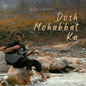 Обложка для Monty Sharma - Dosh Mohabbat Ka