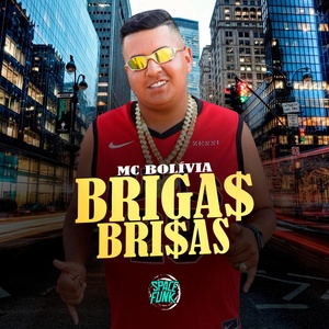 Обложка для Mc Bolivia, Dan Soares NoBeat, SPACE FUNK - Briga$ e Bri$As