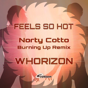 Обложка для Whorizon, Norty Cotto - Feels So Hot