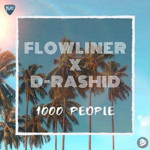 Обложка для Flowliner, D-Rashid - 1000 People