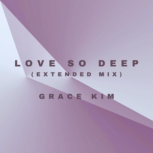 Обложка для Grace Kim - Love so Deep (Extended Mix)