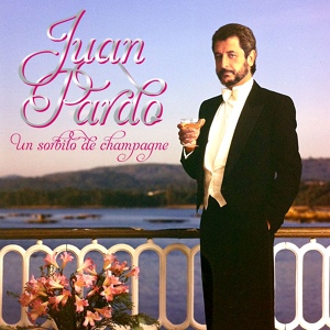Обложка для Juan Pardo - Un sorbito de champagne