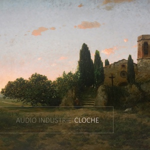 Обложка для Audio Industrie - Cloche