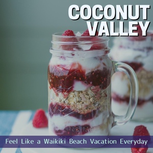 Обложка для Coconut Valley - Pineapple & Coconut