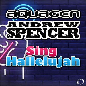 Обложка для Aquagen, Andrew Spencer - Sing Hallelujah