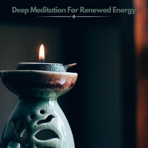 Обложка для Rafael Relaxation And Meditation - Deep Meditation For Renewed Energy