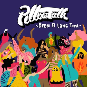 Обложка для PillowTalk feat. Tone Of Arc - Been A Long Time