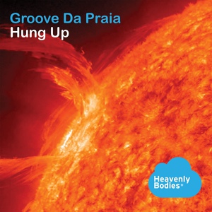 Обложка для Groove Da Praia - Hung Up