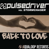 Обложка для Pulsedriver, Stormchaser - Back to Love