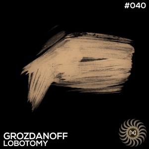 Обложка для Grozdanoff - Lobotomy