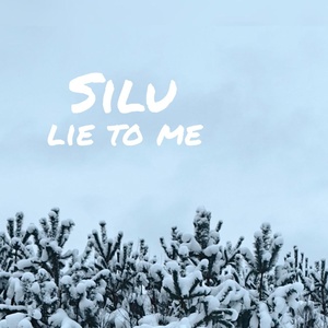 Обложка для Silu - Lie to Me