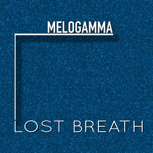 Обложка для Melogamma - Lost Breath