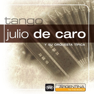 Обложка для Julio De Caro - Anibal Troilo