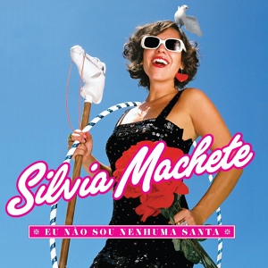 Обложка для Silvia Machete - Me Deixe Mudo