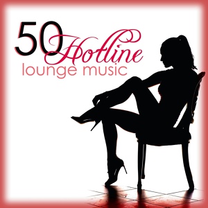 Обложка для Sexy Music Lounge Club - Hotline