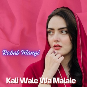 Обложка для Rabab Mangi - Kali Wale Wa Malale