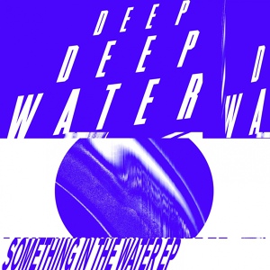 Обложка для Deep Deep Water - Freedom
