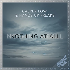 Обложка для Casper Low, Hands Up Freaks - Nothing at All