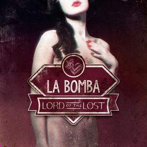 Обложка для Lord Of The Lost - La Bomba
