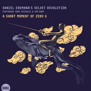 Обложка для Daniel Erdmann/ Velvet Revolution/ Jim Hart/ Théo Ceccaldi - Infinity Kicks In