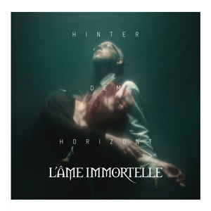 Обложка для L'Âme Immortelle - Letztes Licht