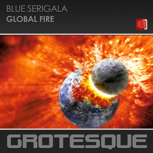 Обложка для T.N.U & Blue Serigala - Global Fire (Trance Mix)