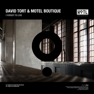 Обложка для David Tort & Motel Boutique - I Forgot To Live (David Tort Extended Club Remix)- https://vk.com/musicdoping
