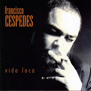 Обложка для Francisco Céspedes - Tú Por Qué