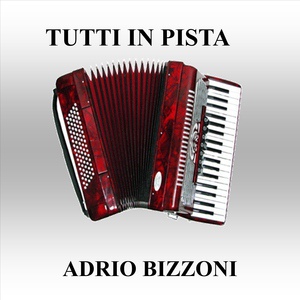 Обложка для Adrio Bizzoni - E TI CANTO