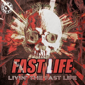 Обложка для Fast Life - Livin' The Fast Life