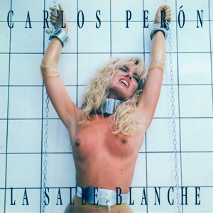 Обложка для Carlos Perón - La Salle Blanche