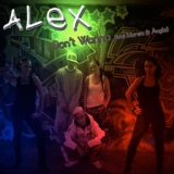 Обложка для Alex - I Don't Wanna (Classic Euro Pump Mix)