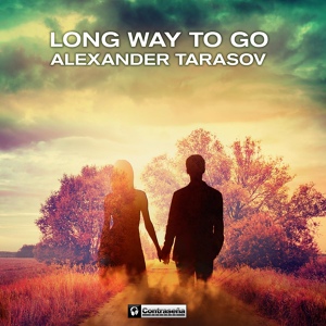 Обложка для Alexander Tarasov - Long Way to Go