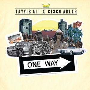 Обложка для Tayyib Ali X Cisco Adler - One Way