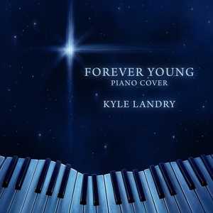 Обложка для Kyle Landry - Forever Young