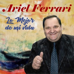 Обложка для Ariel Ferrari - Soy José Que José / Bailando Hasta el Amanecer / Te Parece Poco