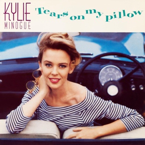 Обложка для Kylie Minogue - Tears on My Pillow