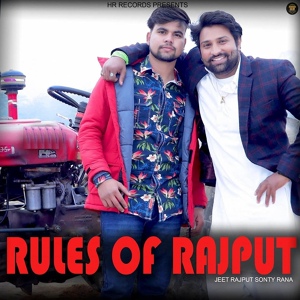 Обложка для Jeet Rajput feat. SONTY RANA - Rule of Rajput