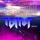 Обложка для NU.F.O. - Above the Surface (TBMA Remix)