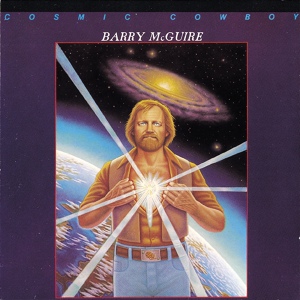 Обложка для Barry McGuire - Cosmic Cowboy