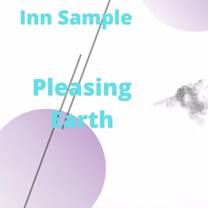 Обложка для Inn Sample feat. Ihsaan Biko Carter - Pleasing Earth