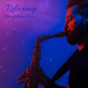 Обложка для Sensual Chill Saxaphone Band, Jazz Relax Academy - Evening Wine