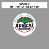Обложка для Eddie M - My Trip To The Sky