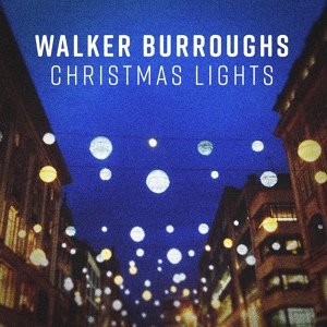 Обложка для Walker Burroughs - Christmas Lights